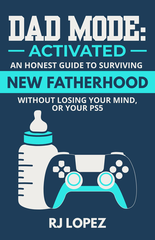 DAD MODE: ACTIVATED (E-Book)
